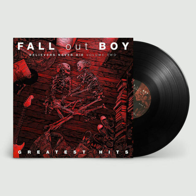 Fall Out Boy — Believers Never Die (Volume Two)
